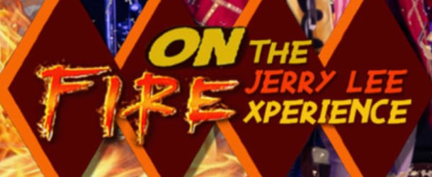 On Fire "The Jerry Lee Lewis Story"  Event Image